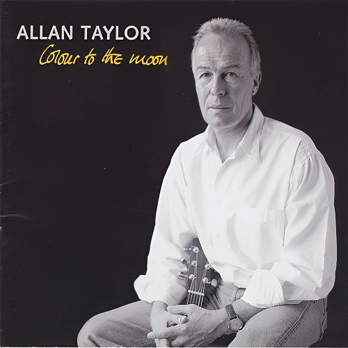 七十岁的民谣吟游诗人-Allan Taylor《Colour To The Moon》-WAV-A223-九好无损音乐网