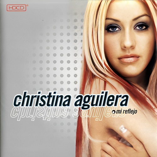 Christina Aguilera (克里斯蒂娜)《Mi Reflejo》-WAV-无损音乐下载-九好音乐